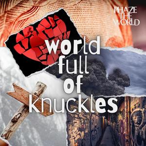 World Full Of Knuckles (Explicit)