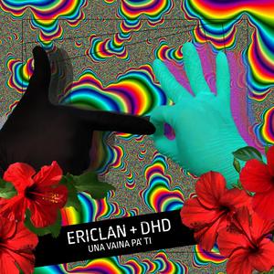 Una Vaina Pa Ti (Explicit)