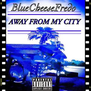 AWAY From My City (Explicit)