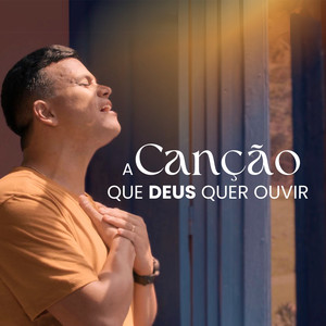 A Canção Que Deus Quer Ouvir"