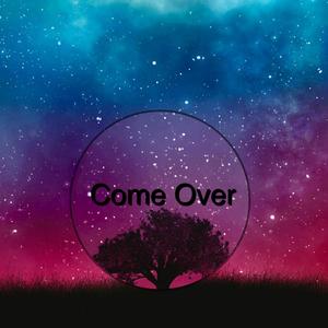 Come Over (Explicit)