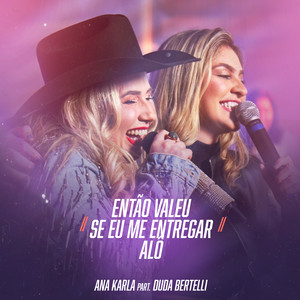 Então Valeu / Se Eu Me Entregar / Alô (Ao Vivo)