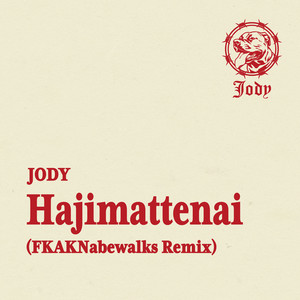 Hajimattenai (FKAKNabewalks Remix) [Explicit]