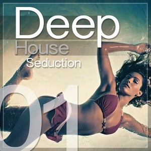 Deep House Seduction, Vol. 1