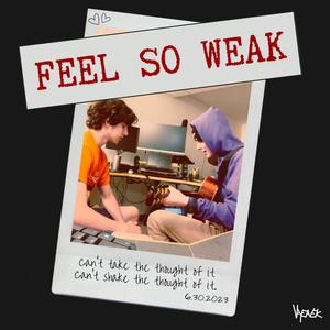 Feel So Weak (feat. Lucas Lomonaco)