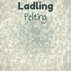 Ladling Pelting