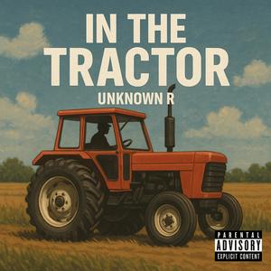 In The Tractor (Explicit)