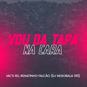 Vou da Tapa na Cara (Explicit)