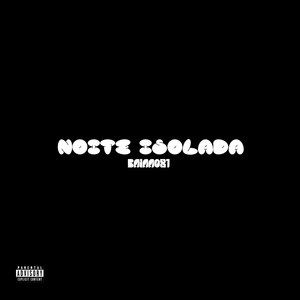 Noite Isolada (Explicit)