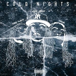 Cold Nights (feat. K2SG Twenty & Kam1K) [Radio Edit]