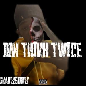 Ion Think Twice (Explicit)