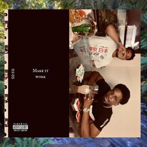 MAKE IT WORK (Explicit)