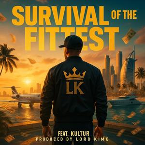 SURVIVAL OF THE FITTEST (Explicit)