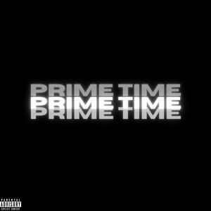 PRIME TIME (feat. lil freaky) (Explicit)