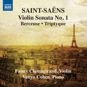 Saint-saens, C.: Violin and Piano Music, Vol. 1 (Clamagirand, V. Cohen)