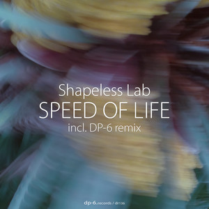 Speed of Life (DP-6 Remix)