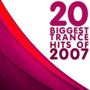 20 Biggest Trance Hits of 2007