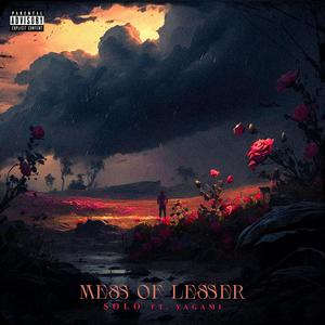 Mess of Lesser (feat. Yagami) [Explicit]