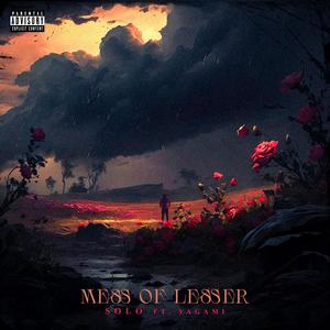 Mess of Lesser (feat. Yagami) (Explicit)