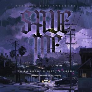 Save Me (feat. Nitty B Mobbn) (Explicit)