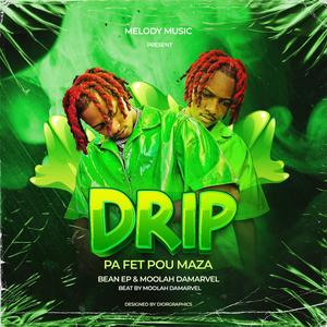 Drip pa fèt pou maza (feat. Moolah Damarvel) [Explicit]