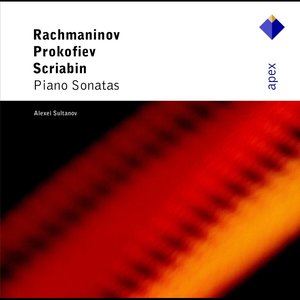 Rachmaninov - Piano Sonata No.2; Prokofiev - Piano Sonata No.7; Scriabin - Piano Sona