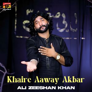 Khaire Aaway Akbar