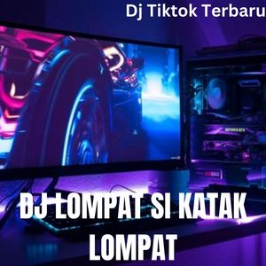 DJ LOMPAT SI KATAK LOMPAT