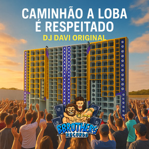 CAMINHÃO A LOBA É RESPEITADO