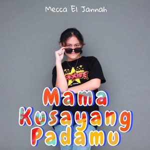 Mama Kusayang Padamu