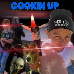 COOKIN UP (Explicit)