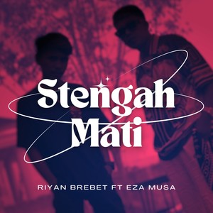 STENGAH MATI
