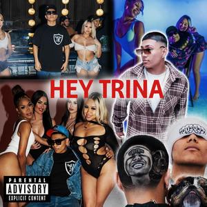 Hey Trina (Explicit)