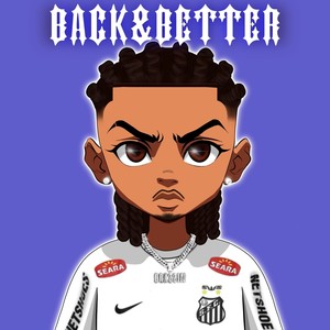 Back & Better (Explicit)