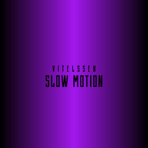 Slow Motion (Slowed)