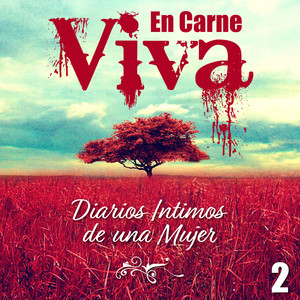 En Carne Viva: Diarios Intimos de una Mujer, Vol.2