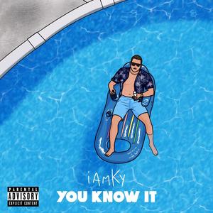 You Know It (Explicit)