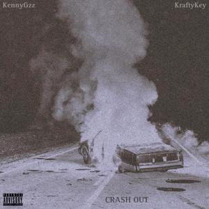 CRASH OUT (feat. KraftyKey) (Explicit)