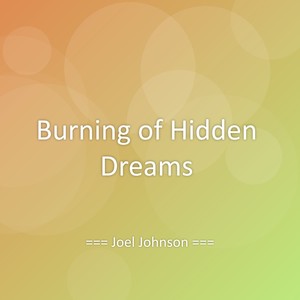 Burning of Hidden Dreams