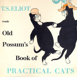 T.S.Eliot Reads Old Possum's Book of Practical Cats