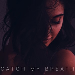 Catch My Breath