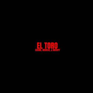 EL TORO (Explicit)