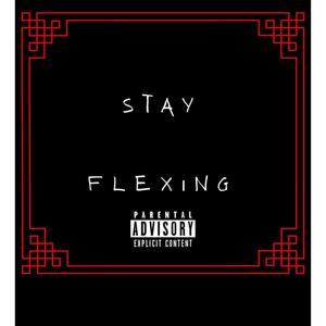 Stay Flexing (feat. 780mnk) [Explicit]