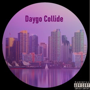 Daygo Collide (feat. Zar & Poozietheleanist) (Explicit)