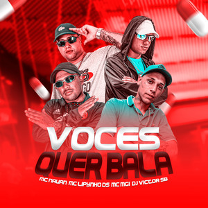 Voces Quer Bala (Explicit)