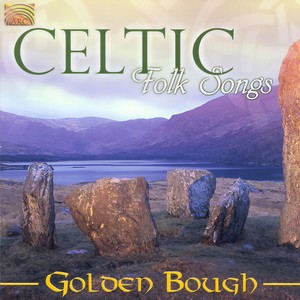 Golden Bough - The Keel Laddie - Lass of the Gowrie