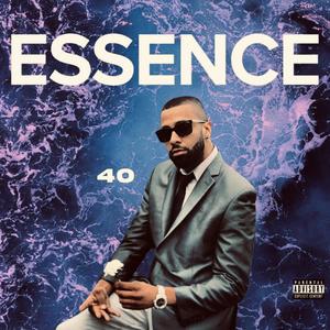 40 Essence (Explicit)