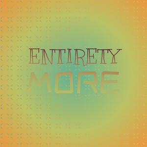 Entirety More