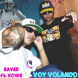 Raver - Voy Volando (feat. Kowe) (Explicit)
