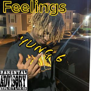 Yung 6 - Feelings (Explicit)